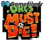 Orcs Must Die!