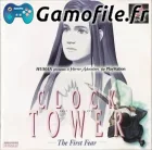 Clock Tower: The First Fear