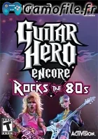 Guitar Hero Encore: Rocks The 80s