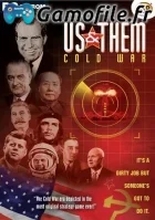 Us and Them: Cold War
