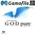 G-O-D Pure: Growth or Devolution