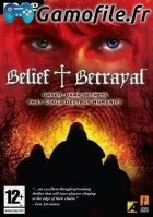Belief & Betrayal