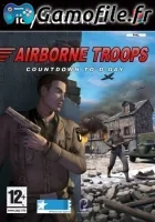 Airborne Troops: Countdown to D-Day