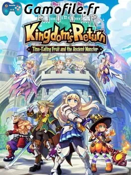 Kingdoms Return: Time-Eating Fruit and the Ancient Monster