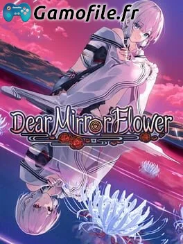 Dear Mirror Flower