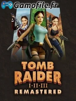 Tomb Raider I-III Remastered