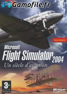 Microsoft Flight Simulator 2004 : Un siècle d'aviation